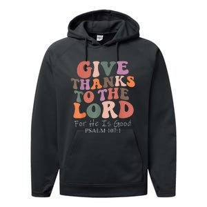 Give Thanks To The Lord For He Is Good Psalm 107:1 Christian Performance Fleece Hoodie