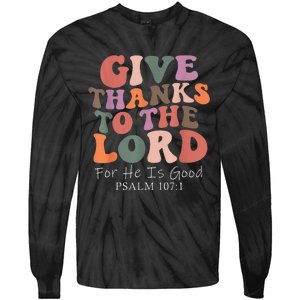 Give Thanks To The Lord For He Is Good Psalm 107:1 Christian Tie-Dye Long Sleeve Shirt