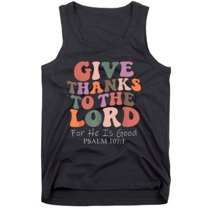 Give Thanks To The Lord For He Is Good Psalm 107:1 Christian Tank Top