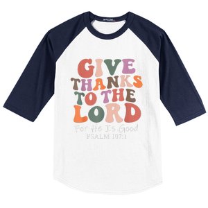 Give Thanks To The Lord For He Is Good Psalm 107:1 Christian Baseball Sleeve Shirt