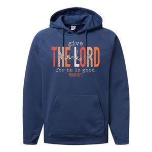 Give Thanks To The Lord For He Is Good Thanksgiving Christian Performance Fleece Hoodie