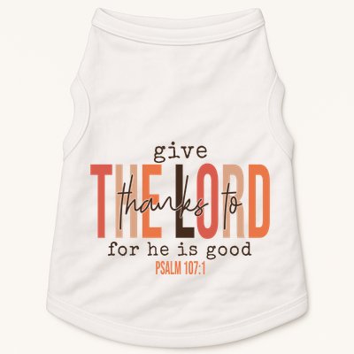 Give Thanks To The Lord For He Is Good Thanksgiving Christian Doggie Tank