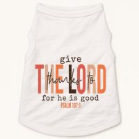 Give Thanks To The Lord For He Is Good Thanksgiving Christian Doggie Tank