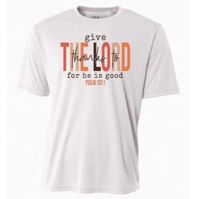 Give Thanks To The Lord For He Is Good Thanksgiving Christian Cooling Performance Crew T-Shirt