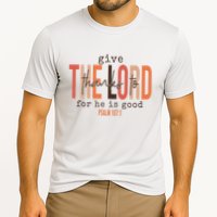 Give Thanks To The Lord For He Is Good Thanksgiving Christian Performance Shirt