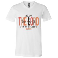 Give Thanks To The Lord For He Is Good Thanksgiving Christian V-Neck T-Shirt
