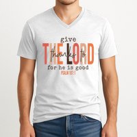 Give Thanks To The Lord For He Is Good Thanksgiving Christian V-Neck T-Shirt