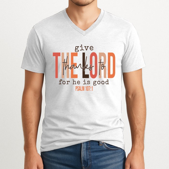 Give Thanks To The Lord For He Is Good Thanksgiving Christian V-Neck T-Shirt