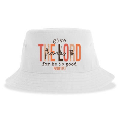 Give Thanks To The Lord For He Is Good Thanksgiving Christian Sustainable Bucket Hat