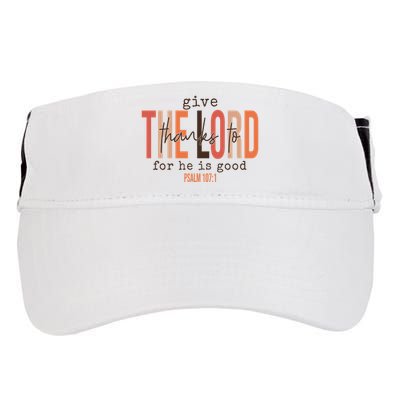 Give Thanks To The Lord For He Is Good Thanksgiving Christian Adult Drive Performance Visor