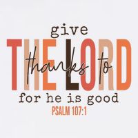Give Thanks To The Lord For He Is Good Thanksgiving Christian Flatbill Hat