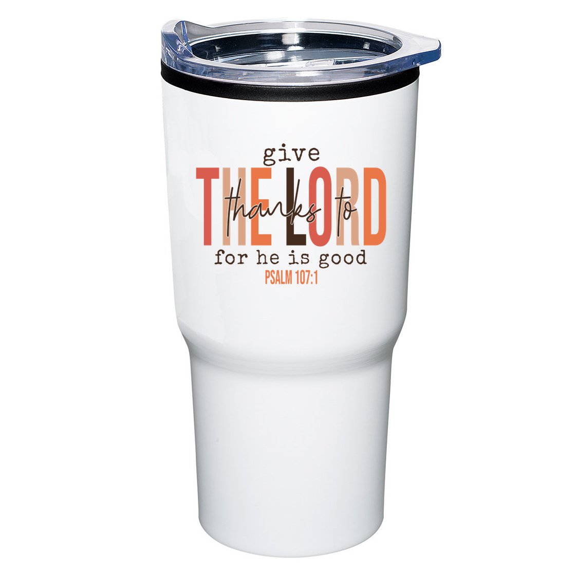 Give Thanks To The Lord For He Is Good Thanksgiving Christian Tumbler