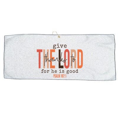 Give Thanks To The Lord For He Is Good Thanksgiving Christian Large Microfiber Waffle Golf Towel