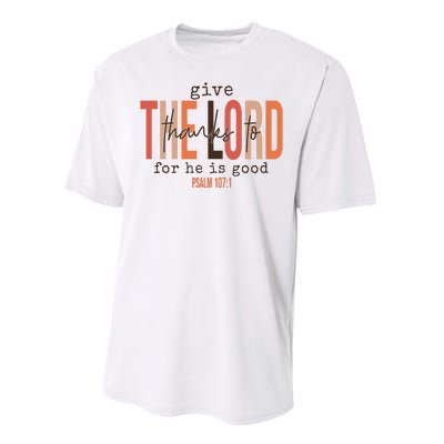 Give Thanks To The Lord For He Is Good Thanksgiving Christian Performance Sprint T-Shirt