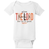 Give Thanks To The Lord For He Is Good Thanksgiving Christian Baby Bodysuit