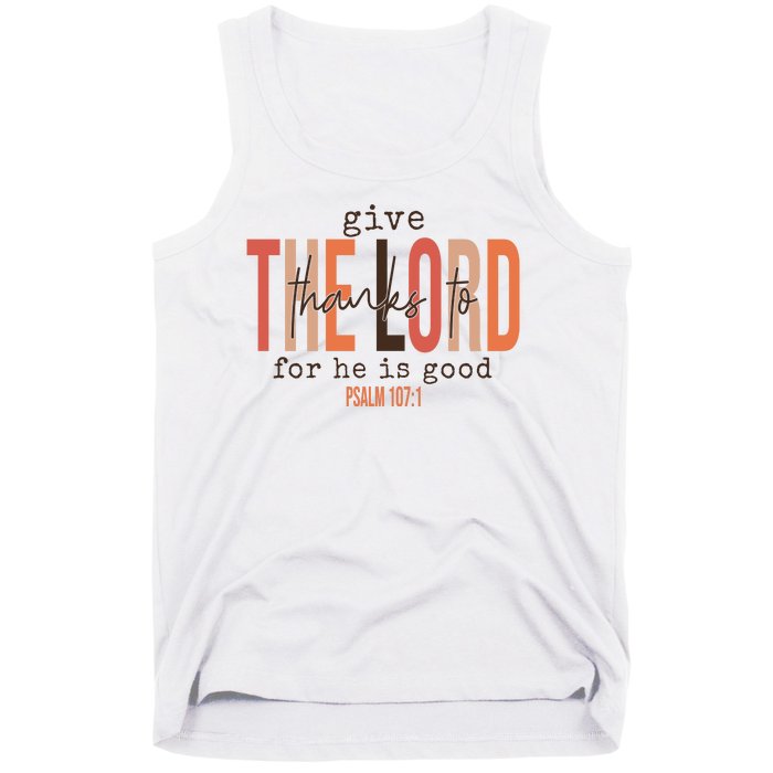 Give Thanks To The Lord For He Is Good Thanksgiving Christian Tank Top