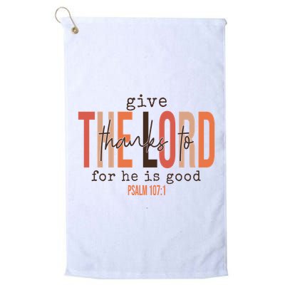 Give Thanks To The Lord For He Is Good Thanksgiving Christian Golf Towel