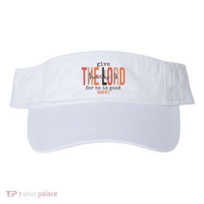 Give Thanks To The Lord For He Is Good Thanksgiving Christian Visor