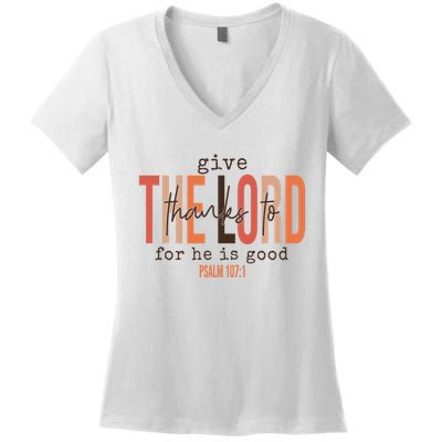 Give Thanks To The Lord For He Is Good Thanksgiving Christian Women's V-Neck T-Shirt