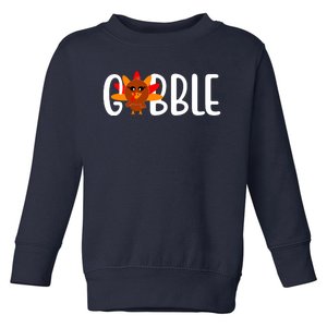 Gobble Turkey Thanksgiving Toddler Sweatshirt