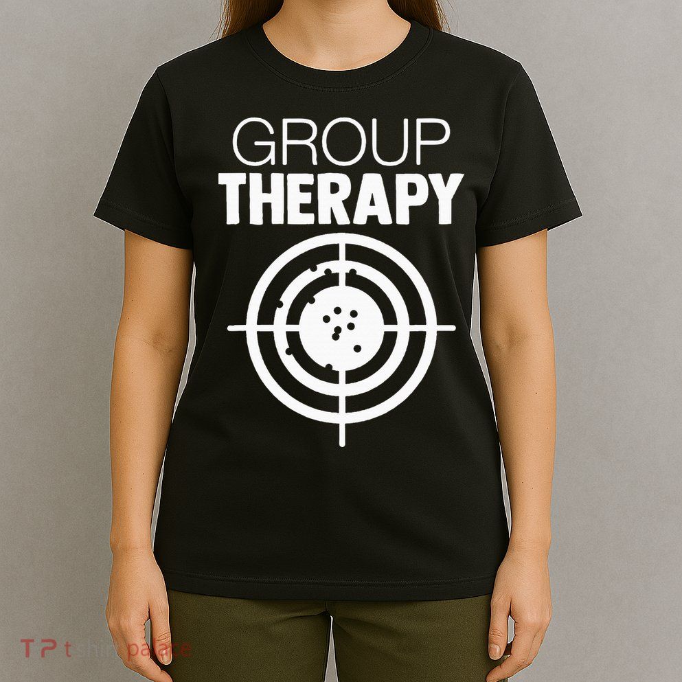 Group Therapy Target Practice Shooting Range Humor Gun Lover T-Shirt