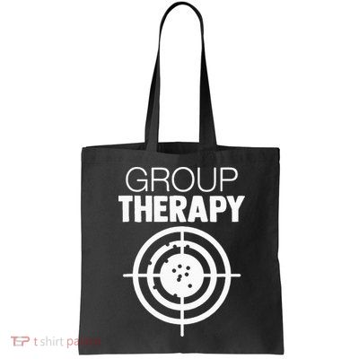 Group Therapy Target Practice Shooting Range Humor Gun Lover Bag