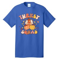 Groovy Thanksgiving Turkey Squad Retro Turkey Day Funny Gift Tall T-Shirt