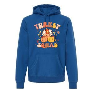 Groovy Thanksgiving Turkey Squad Retro Turkey Day Funny Gift Premium Hoodie