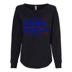 Give Them That Hawk Tush 24 Spit On That Thang Womens California Wash Sweatshirt