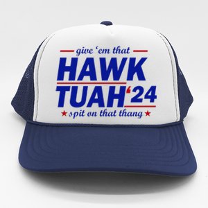 Give Them That Hawk Tush 24 Spit On That Thang Trucker Hat