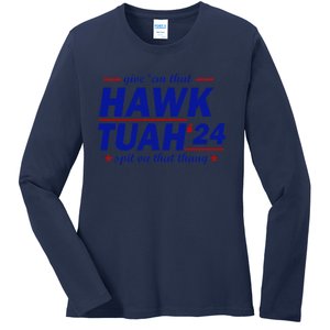 Give Them That Hawk Tush 24 Spit On That Thang Ladies Long Sleeve Shirt