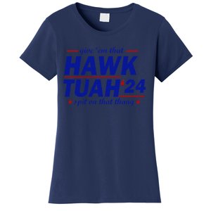 Give Them That Hawk Tush 24 Spit On That Thang Women's T-Shirt