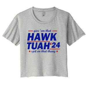 Give Them That Hawk Tush 24 Spit On That Thang Women's Crop Top Tee