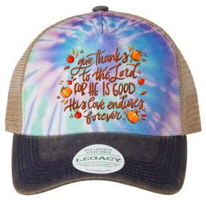 Give Thanks To The Lord For He Is Good Thanksgiving Jesus Legacy Tie Dye Trucker Hat