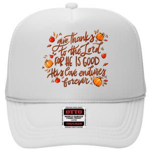 Give Thanks To The Lord For He Is Good Thanksgiving Jesus High Crown Mesh Back Trucker Hat