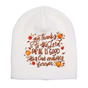 Give Thanks To The Lord For He Is Good Thanksgiving Jesus Short Acrylic Beanie