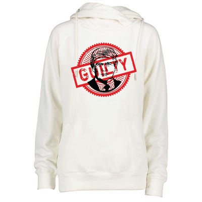 Guilty Trump Trump Found Guilty Womens Funnel Neck Pullover Hood