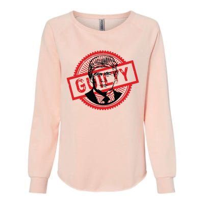 Guilty Trump Trump Found Guilty Womens California Wash Sweatshirt