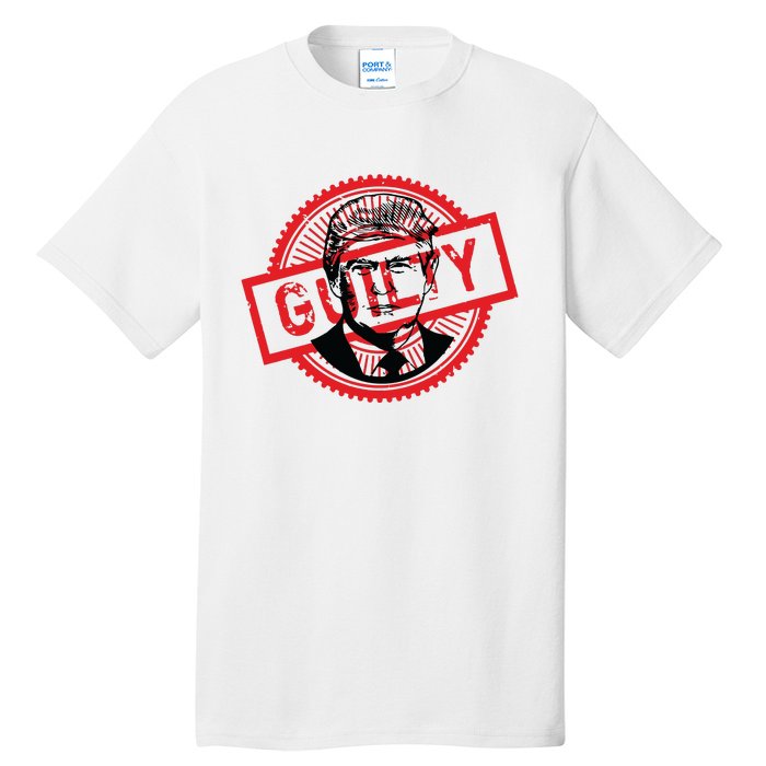 Guilty Trump Trump Found Guilty Tall T-Shirt