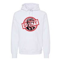 Guilty Trump Trump Found Guilty Premium Hoodie