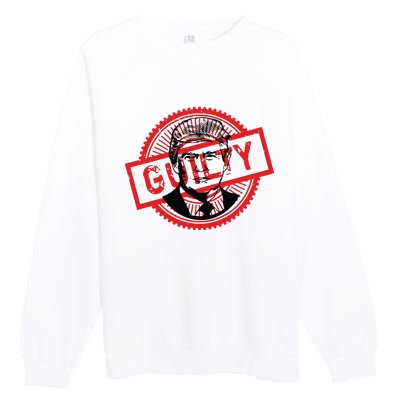 Guilty Trump Trump Found Guilty Premium Crewneck Sweatshirt