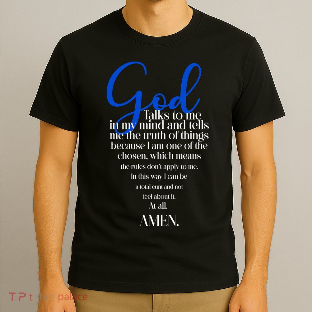 God Talks To Me Amen Funny Christian T-Shirt