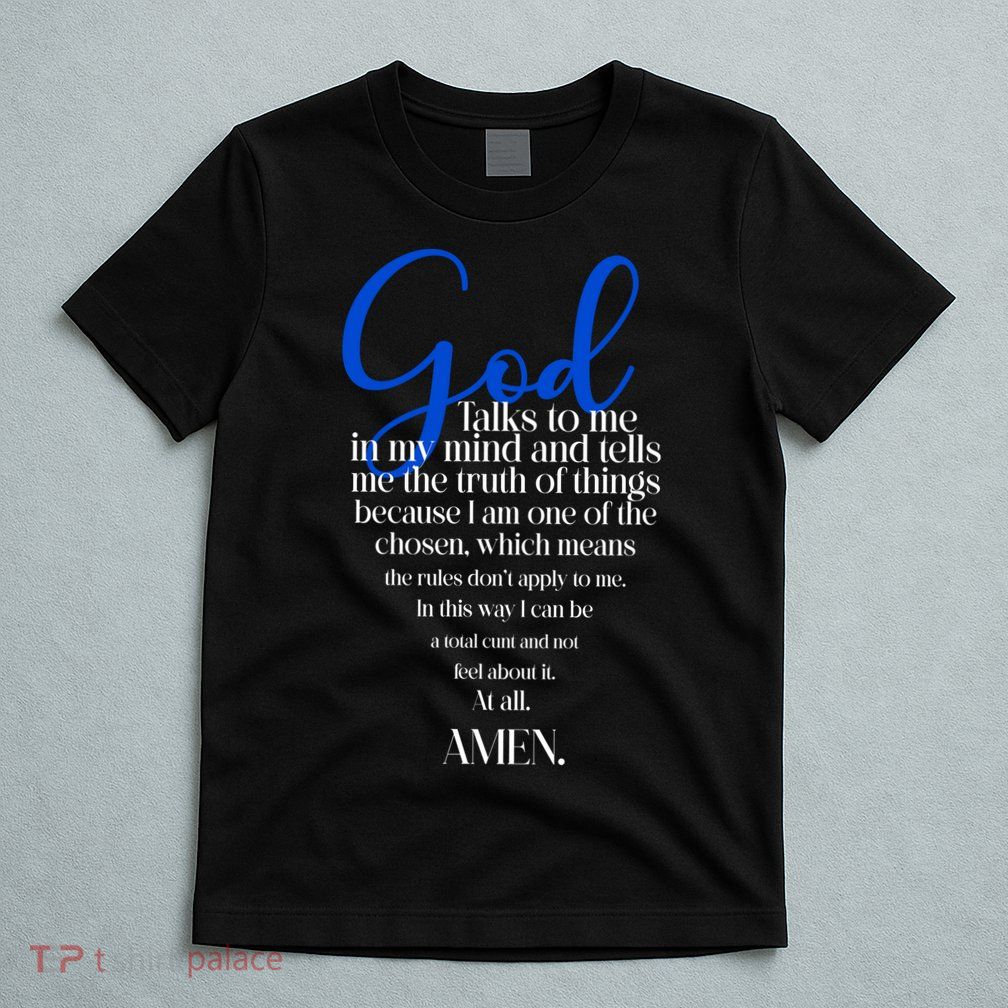 God Talks To Me Amen Funny Christian T-Shirt