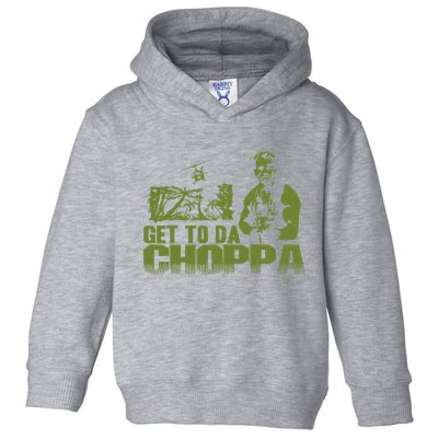Get To The Choppa Toddler Hoodie
