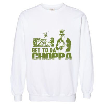 Get To The Choppa Garment-Dyed Sweatshirt