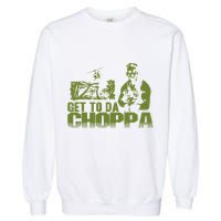 Get To The Choppa Garment-Dyed Sweatshirt