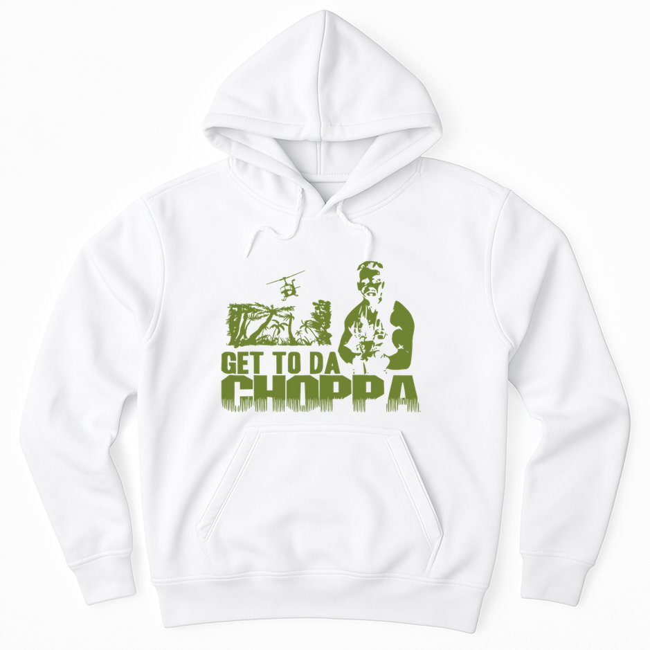 Get To The Choppa Hoodie