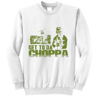 Get To The Choppa Sweatshirt