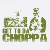 Get To The Choppa Button