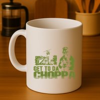 Get To The Choppa Mug